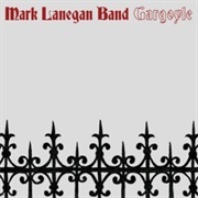 Mark Lanegan Band - Gargoyle