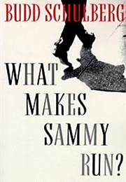 What Makes Sammy Run? (Budd Schulberg)