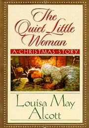 The Quiet Little Woman (Louisa May Alcott)