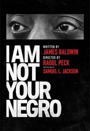 I Am Not Your Negro (2016)