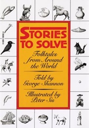 Stories to Solve: Folktales From Around the World (George Shannon)