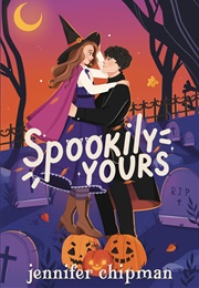 Spookily Yours (Jennifer Chipman)