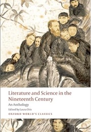 Literature and Science in the Nineteenth Century: An Anthology (Laura Otis (Ed))