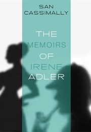 The Memoirs of Irene Adler (San Cassimally)