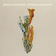 Becca Stevens - Becca Stevens &amp; Attaca Quartet