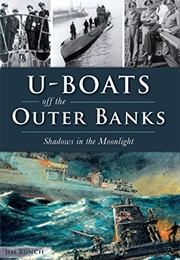 U-Boats off the Outer Banks (Jim Bunch)