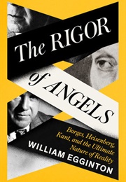 The Rigor of Angels (William Egginton)