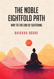 The Noble Eightfold Path Book (Bhodi, Bhikkhu)