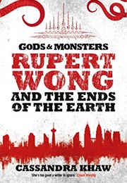 Rupert Wong and the Ends of the Earth (Cassandra Khaw)