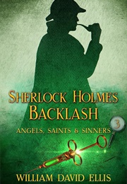 Sherlock Holmes: Backlash (William David Ellis)