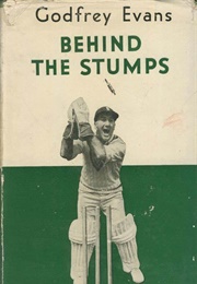 Behind the Stumps (Godfrey Evans)