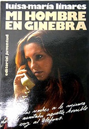 Mi Hombre En Ginebra (Luisa Maria Linares)