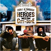 Zion I &amp; the Grouch - Heroes in the City of Dope