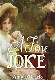 A Fine Joke: A Pride &amp; Prejudice Variation (Amy D&#39;Orazio)