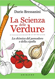 La Scienza Delle Verdure (Dario Bressanini)