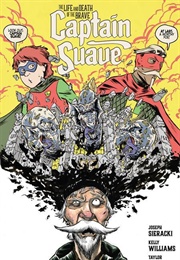 The Life and Death of the Brave Captain Suave (Joseph Sieracki and Kelly Williams)