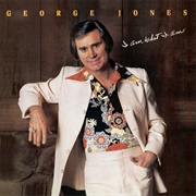 I Am What I Am (George Jones, 1980)