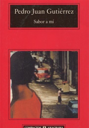 Sabor a Mi (Pedro Juan Gutiérrez)