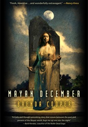 Mayan December (Brenda Cooper)