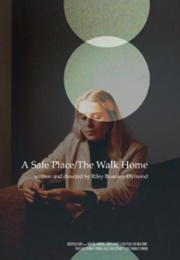 A Safe Place/The Walk Home (2022)