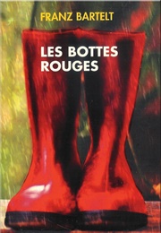 Les Bottes Rouges (Franz Bartelt)