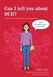 Can I Tell You About OCD? (Amita Jassi)