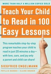 Teach Your Child to Read in 100 Easy Lessons (Siegfried Engelmann, Phyllis Haddox, Elaine Bruner)