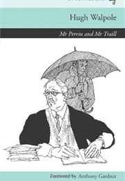 Mr Perrin and Mr Traill (Hugh Walpole)