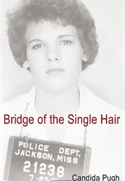 Bridge of the Single Hair (Candida Pugh)