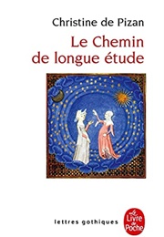 Le Chemin Et De Longue Étude (Christine De Pizan)