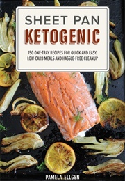 Sheet Pan Ketogenic (Pamela Ellgen)