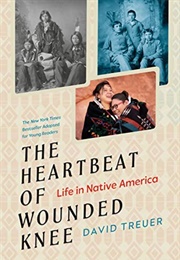 The Heartbeat of Wounded Knee: Life in Native America (David Treuer)