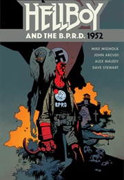 Hellboy and the B.P.R.D.: 1952 (Mike Mignola and John Arcudi)