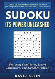 Sudoku: Its Power Unleashed (David Klein)