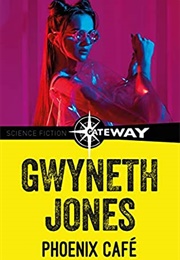 Phoenix Cafe (Gwyneth Jones)