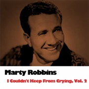 I Couldn&#39;t Keep From Crying - Marty Robbins