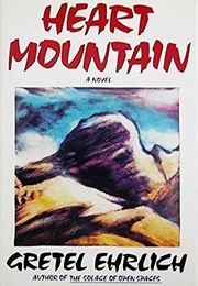 Heart Mountain (Greta Ehlrich)