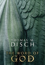 The Word of God: Or, Holy Writ Rewritten (Thomas M. Disch)