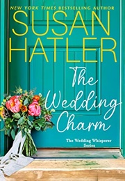 The Wedding Charm (Susan Hatler)