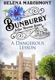 A Dangerous Lesson- Bunburry 17 (Helena Marchmont)