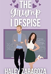 The Grump I Desire (Haley Zaragoza)