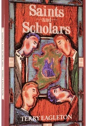 Saints and Scholars (Terry Eagleton)