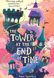 The Tower at the End of Time (Amy Sparkes)