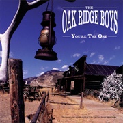 You&#39;re the One - Oak Ridge Boys