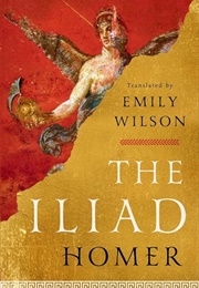 The Iliad (Homer/Emily Wilson)