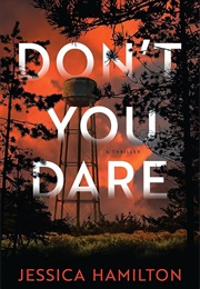 Don&#39;t You Dare (Jessica Hamilton)