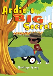 Ardie&#39;s Big Secret (Rosilyn Seay)