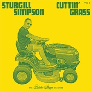 Cuttin&#39; Grass, Vol. 1: The Butcher Shoppe Sessions (Sturgill Simpson, 2020)