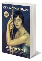 Cry, Mother Spain (Lydie Salvayre)