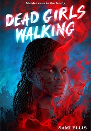 Dead Girls Walking (Sami Ellis)